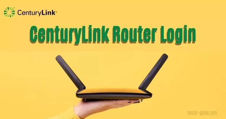 CenturyLink Router Login Guide [Login, Setup, and FAQs]
