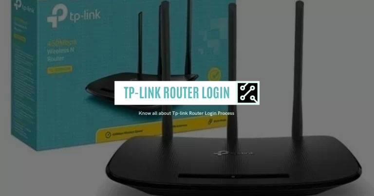 TP-Link Router Login [Advanced Features and Optimize Network]