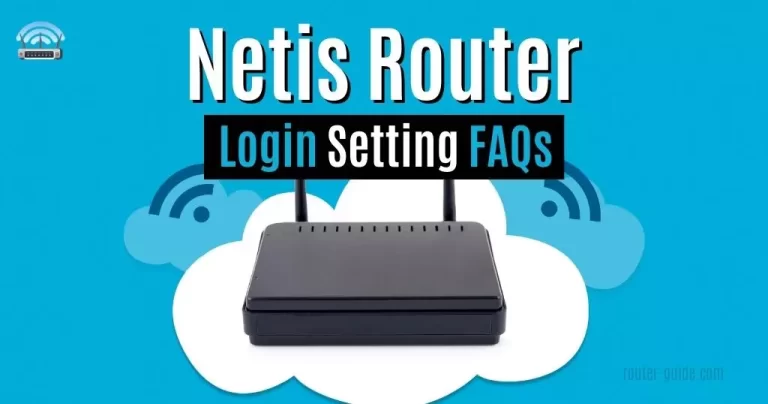 Netis Router Login [ How to Login and Customize Your Settings ]